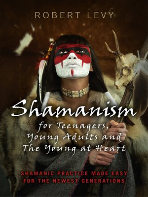 cover image of Shamanism for Teenagers, Young Adults and the Young at Heart